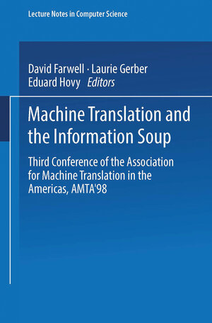 Buchcover Machine Translation and the Information Soup  | EAN 9783540652595 | ISBN 3-540-65259-0 | ISBN 978-3-540-65259-5