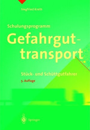 Buchcover Schulungsprogramm Gefahrguttransport | Siegfried Kreth | EAN 9783540654919 | ISBN 3-540-65491-7 | ISBN 978-3-540-65491-9