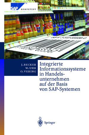Buchcover Integrierte Informationssysteme in Handelsunternehmen auf der Basis von SAP-Systemen | Jörg Becker | EAN 9783540655367 | ISBN 3-540-65536-0 | ISBN 978-3-540-65536-7