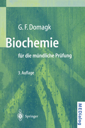 Buchcover Biochemie für die mündliche Prüfung | Götz F. Domagk | EAN 9783540657705 | ISBN 3-540-65770-3 | ISBN 978-3-540-65770-5