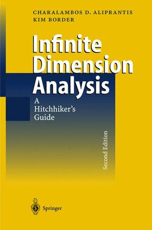 Buchcover Infinite Dimensional Analysis | Charalambos D. Aliprantis | EAN 9783540658542 | ISBN 3-540-65854-8 | ISBN 978-3-540-65854-2