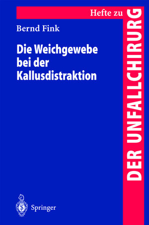 Buchcover Die Weichgewebe bei der Kallusdistraktion | Bernd Fink | EAN 9783540660330 | ISBN 3-540-66033-X | ISBN 978-3-540-66033-0
