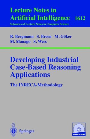 Buchcover Developing Industrial Case-Based Reasoning Applications | Ralph Bergmann | EAN 9783540661825 | ISBN 3-540-66182-4 | ISBN 978-3-540-66182-5