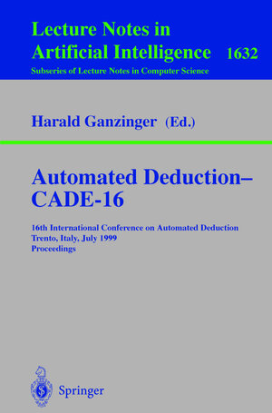 Buchcover Automated Deduction - CADE-16  | EAN 9783540662228 | ISBN 3-540-66222-7 | ISBN 978-3-540-66222-8