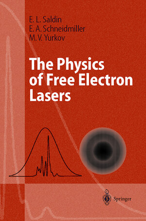 Buchcover The Physics of Free Electron Lasers | E.L. Saldin | EAN 9783540662662 | ISBN 3-540-66266-9 | ISBN 978-3-540-66266-2