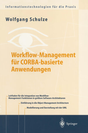 Workflow-Management für Cobra-basierte Anwendungen: Systematischer Architekturentwurf eines O.M.G.-konformen Workflow-Management-Dienstes (Informationstechnologien für die Praxis)