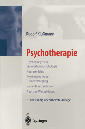 Psychotherapie: Psychoanalytische Entwicklungspsychologie, Neurosenlehre, Psychosomatische Grundversorgung, Behandlungsverfahren, Aus- und Weiterbildung