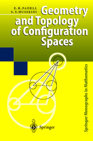 Buchcover Geometry and Topology of Configuration Spaces | Edward R. Fadell | EAN 9783540666691 | ISBN 3-540-66669-9 | ISBN 978-3-540-66669-1