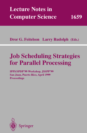 Buchcover Job Scheduling Strategies for Parallel Processing  | EAN 9783540666769 | ISBN 3-540-66676-1 | ISBN 978-3-540-66676-9