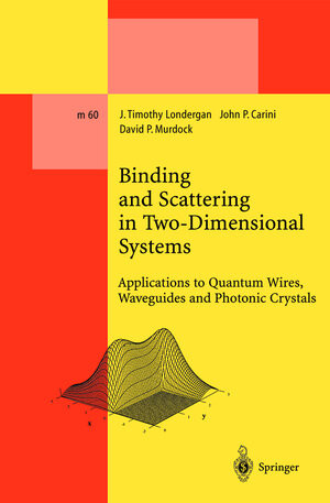 Buchcover Binding and Scattering in Two-Dimensional Systems | J. Timothy Londergan | EAN 9783540666844 | ISBN 3-540-66684-2 | ISBN 978-3-540-66684-4