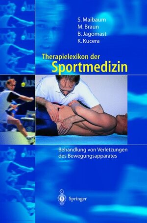 Therapielexikon der Sportmedizin: Behandlung von Verletzungen des Bewegungsapparates