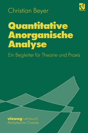 Quantitative Anorganische Analyse: Ein Begleiter Für Theorie Und Praxis