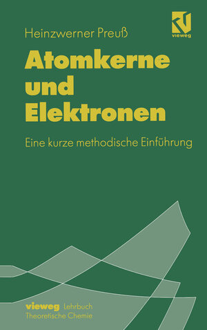 Buchcover Atomkerne und Elektronen | Heinzwerner Preuß | EAN 9783540670490 | ISBN 3-540-67049-1 | ISBN 978-3-540-67049-0