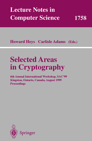 Buchcover Selected Areas in Cryptography  | EAN 9783540671855 | ISBN 3-540-67185-4 | ISBN 978-3-540-67185-5