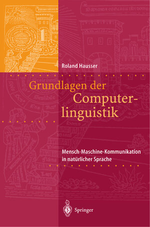 Buchcover Grundlagen der Computerlinguistik | Roland R. Hausser | EAN 9783540671879 | ISBN 3-540-67187-0 | ISBN 978-3-540-67187-9