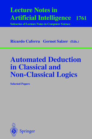 Buchcover Automated Deduction in Classical and Non-Classical Logics  | EAN 9783540671909 | ISBN 3-540-67190-0 | ISBN 978-3-540-67190-9
