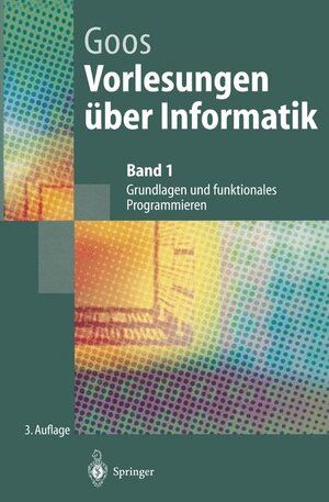 Buchcover Vorlesungen über Informatik | Gerhard Goos | EAN 9783540672708 | ISBN 3-540-67270-2 | ISBN 978-3-540-67270-8