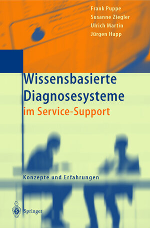 Buchcover Wissensbasierte Diagnosesysteme im Service-Support | Frank Puppe | EAN 9783540672883 | ISBN 3-540-67288-5 | ISBN 978-3-540-67288-3