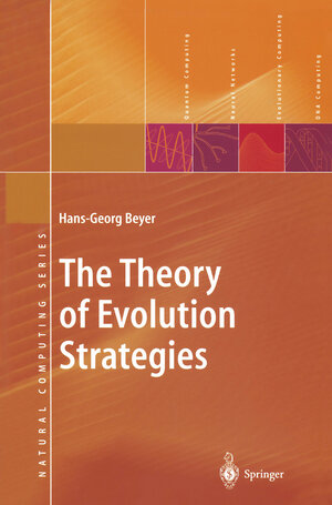 Buchcover The Theory of Evolution Strategies | Hans-Georg Beyer | EAN 9783540672975 | ISBN 3-540-67297-4 | ISBN 978-3-540-67297-5