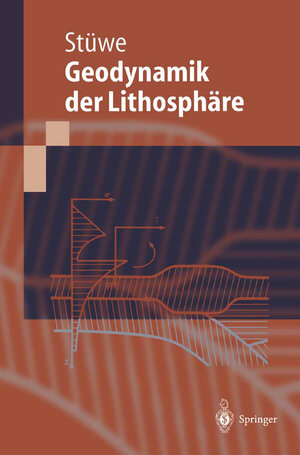 Einführung in die Geodynamik der Lithosphäre: Quantitative Behandlung geowissenschaftlicher Probleme (German Edition)