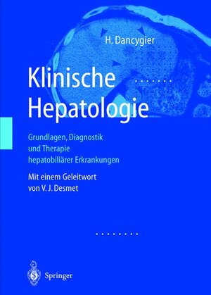 Klinische Hepatologie: Grundlagen, Diagnosik und Therapie hepatobiliärer Erkrankungen