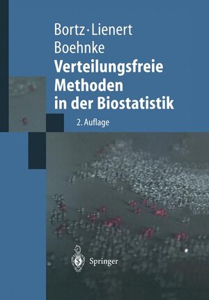 Buchcover Verteilungsfreie Methoden in der Biostatistik | Jürgen Bortz | EAN 9783540675907 | ISBN 3-540-67590-6 | ISBN 978-3-540-67590-7