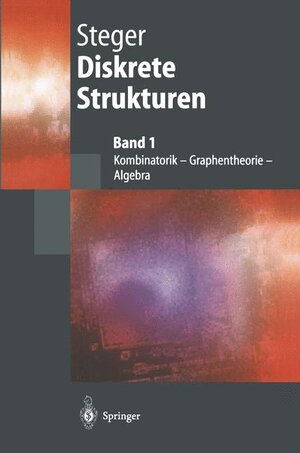 Diskrete Strukturen 1: Kombinatorik, Graphentheorie, Algebra (Springer-Lehrbuch)