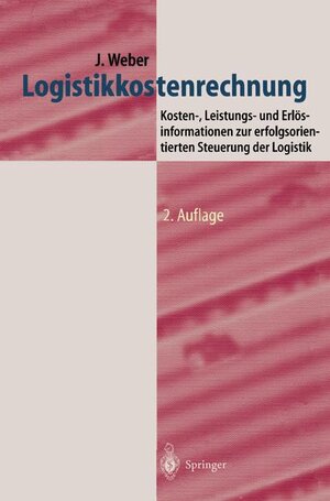 Buchcover Logistikkostenrechnung | Jürgen Weber | EAN 9783540676126 | ISBN 3-540-67612-0 | ISBN 978-3-540-67612-6