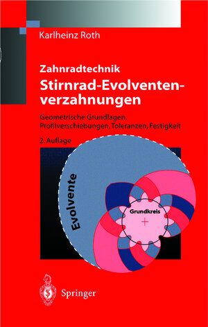 Buchcover Zahnradtechnik Stirnrad- Evolventenverzahnungen | Karlheinz Roth | EAN 9783540676508 | ISBN 3-540-67650-3 | ISBN 978-3-540-67650-8