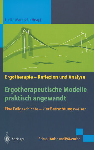 Buchcover Ergotherapeutische Modelle praktisch angewandt  | EAN 9783540677123 | ISBN 3-540-67712-7 | ISBN 978-3-540-67712-3
