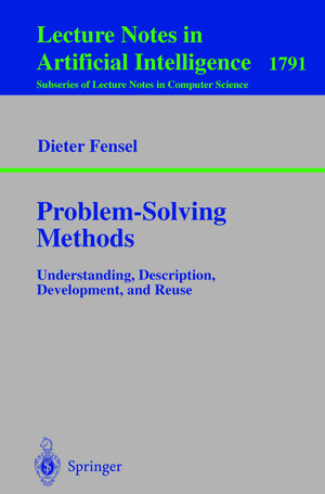 Buchcover Problem-Solving Methods | Dieter Fensel | EAN 9783540678168 | ISBN 3-540-67816-6 | ISBN 978-3-540-67816-8