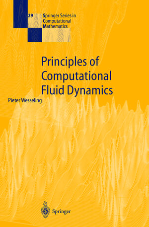 Buchcover Principles of Computational Fluid Dynamics | Pieter Wesseling | EAN 9783540678533 | ISBN 3-540-67853-0 | ISBN 978-3-540-67853-3