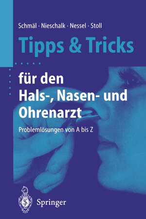 Tipps und Tricks für den Hals- Nasen- und Ohrenarzt: Problemlösungen von A bis Z (German Edition)