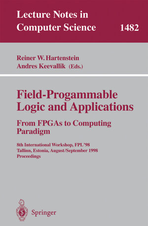 Buchcover Field-Programmable Logic and Applications. From FPGAs to Computing Paradigm | EAN 9783540680666 | ISBN 3-540-68066-7 | ISBN 978-3-540-68066-6
