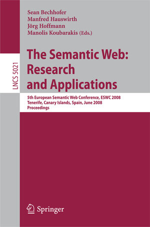 Buchcover The Semantic Web: Research and Applications | EAN 9783540682332 | ISBN 3-540-68233-3 | ISBN 978-3-540-68233-2