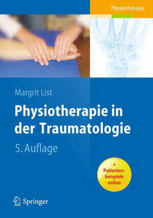 Buchcover Physiotherapie in der Traumatologie | Margrit List | EAN 9783540682417 | ISBN 3-540-68241-4 | ISBN 978-3-540-68241-7