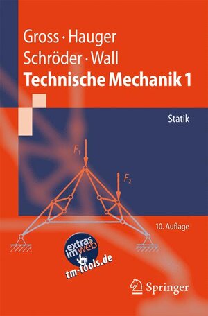 Buchcover Technische Mechanik 1 | Dietmar Gross | EAN 9783540683940 | ISBN 3-540-68394-1 | ISBN 978-3-540-68394-0