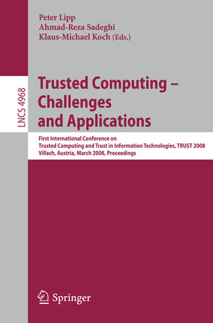 Buchcover Trusted Computing - Challenges and Applications | EAN 9783540689799 | ISBN 3-540-68979-6 | ISBN 978-3-540-68979-9