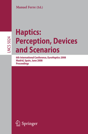 Buchcover Haptics: Perception, Devices and Scenarios | EAN 9783540690573 | ISBN 3-540-69057-3 | ISBN 978-3-540-69057-3