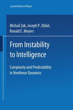 Buchcover From Instability to Intelligence | Michail Zak | EAN 9783540691211 | ISBN 3-540-69121-9 | ISBN 978-3-540-69121-1