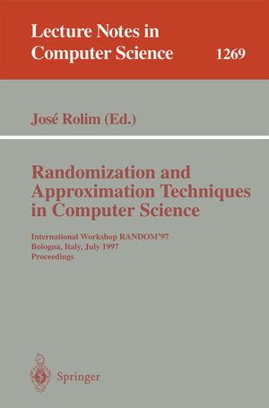 Buchcover Randomization and Approximation Techniques in Computer Science | EAN 9783540692478 | ISBN 3-540-69247-9 | ISBN 978-3-540-69247-8
