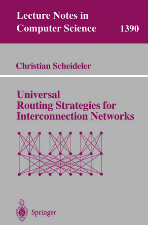 Buchcover Universal Routing Strategies for Interconnection Networks | EAN 9783540697923 | ISBN 3-540-69792-6 | ISBN 978-3-540-69792-3