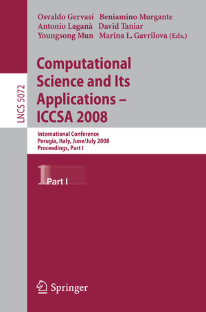 Buchcover Computational Science and Its Applications - ICCSA 2008 | EAN 9783540698395 | ISBN 3-540-69839-6 | ISBN 978-3-540-69839-5
