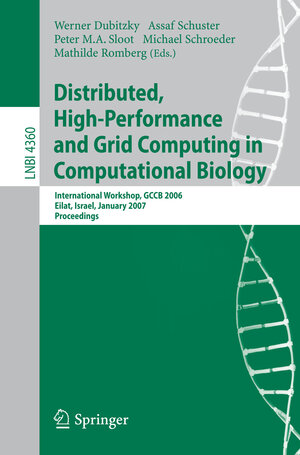 Buchcover Distributed, High-Performance and Grid Computing in Computational Biology | EAN 9783540698418 | ISBN 3-540-69841-8 | ISBN 978-3-540-69841-8