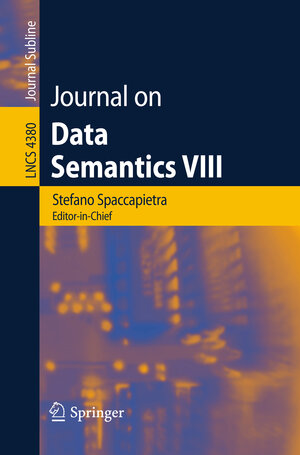 Buchcover Journal on Data Semantics VIII | EAN 9783540706649 | ISBN 3-540-70664-X | ISBN 978-3-540-70664-9