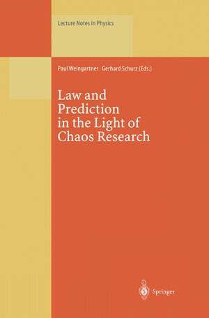 Buchcover Law and Prediction in the Light of Chaos Research  | EAN 9783540706939 | ISBN 3-540-70693-3 | ISBN 978-3-540-70693-9