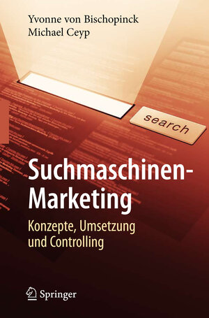 Buchcover Suchmaschinen-Marketing | Yvonne Bischopinck | EAN 9783540708636 | ISBN 3-540-70863-4 | ISBN 978-3-540-70863-6