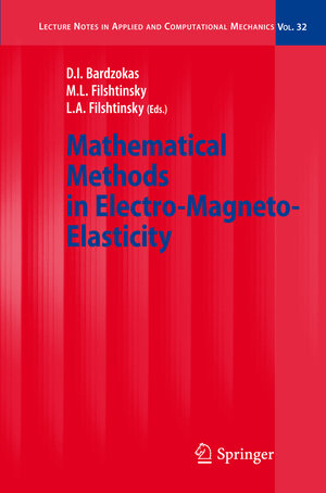 Buchcover Mathematical Methods in Electro-Magneto-Elasticity | Demosthenis I. Bardzokas | EAN 9783540710318 | ISBN 3-540-71031-0 | ISBN 978-3-540-71031-8