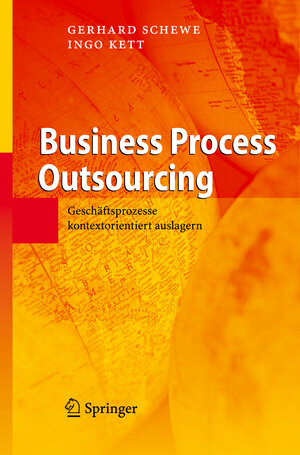 Buchcover Business Process Outsourcing | Gerhard Schewe | EAN 9783540714446 | ISBN 3-540-71444-8 | ISBN 978-3-540-71444-6