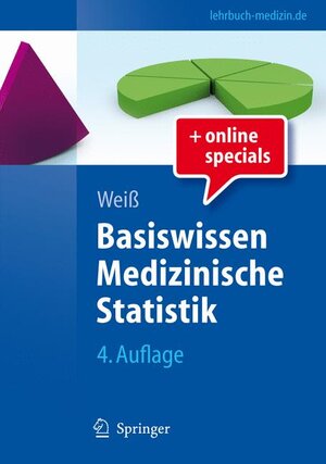 Buchcover Basiswissen Medizinische Statistik | Christel Weiß | EAN 9783540714606 | ISBN 3-540-71460-X | ISBN 978-3-540-71460-6